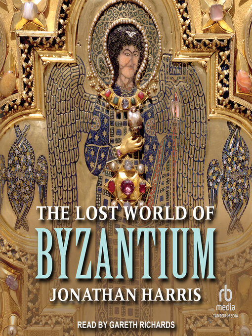 Title details for The Lost World of Byzantium by Jonathan Harris - Wait list